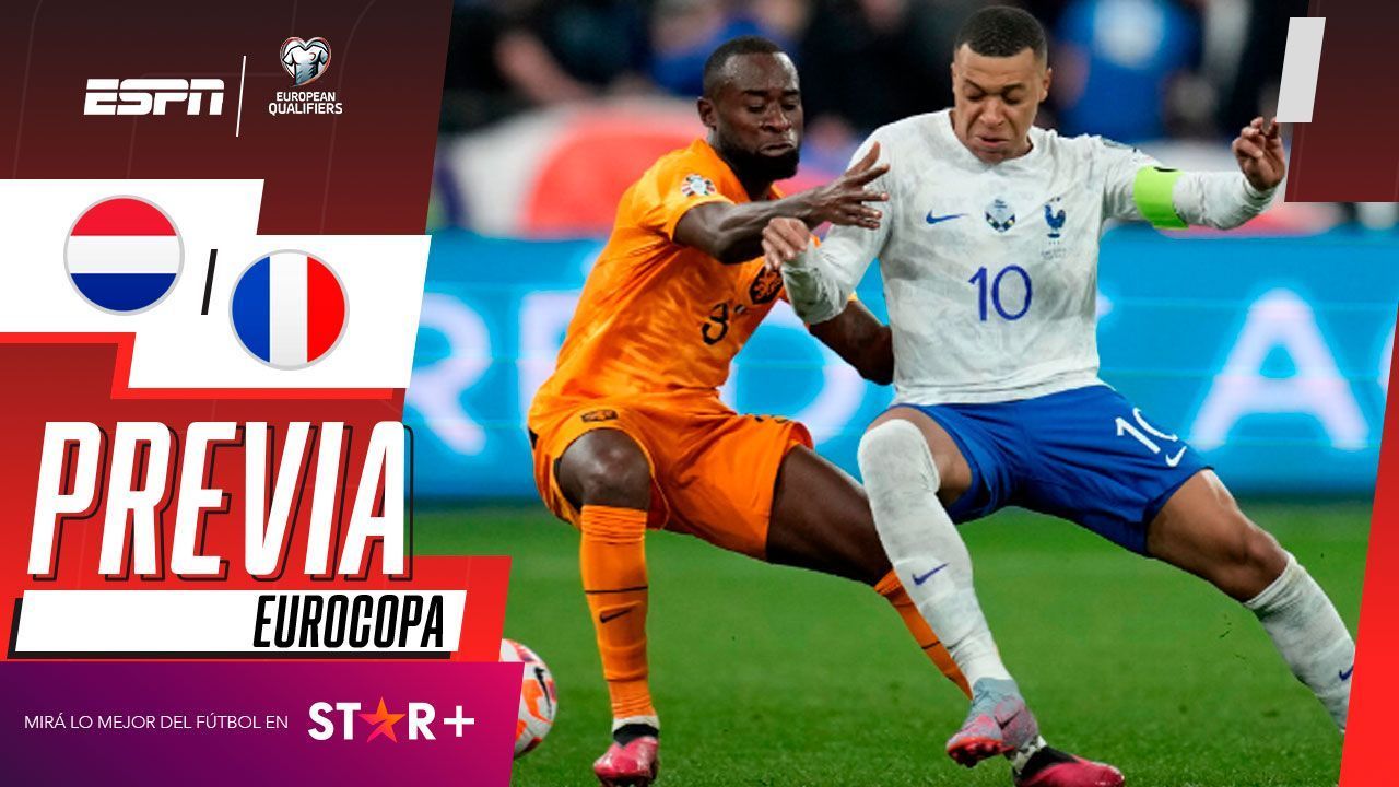 Países Bajos-Francia, la previa: Datos, información, fecha - ESPN