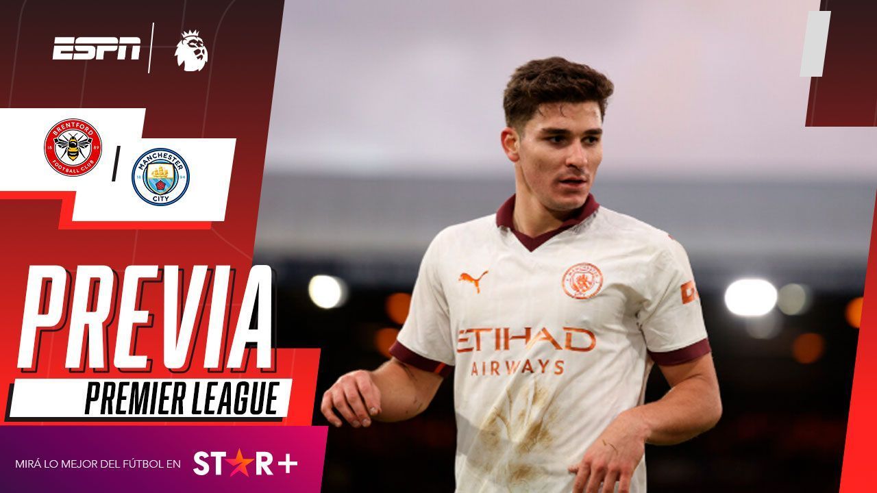 Man. City-Brentford, la previa: información, datos, fecha, hora y TV - ESPN