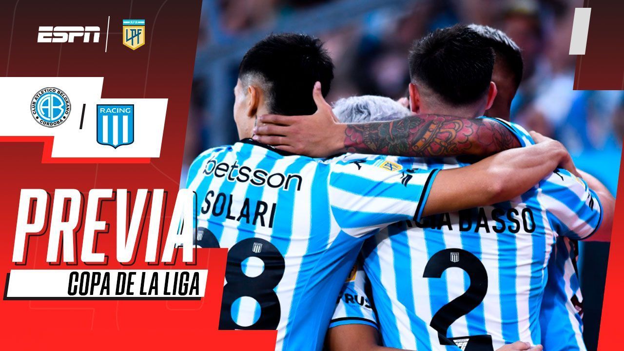 Cuándo juegan Belgrano vs. Racing por la Copa de la Liga: equipo, fecha, hora y TV en vivo - ESPN