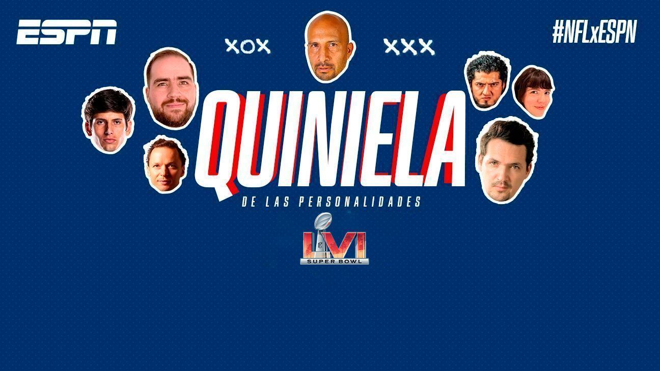 La Quiniela de NFL de las Personalidades en ESPN Super Bowl LVI ESPN