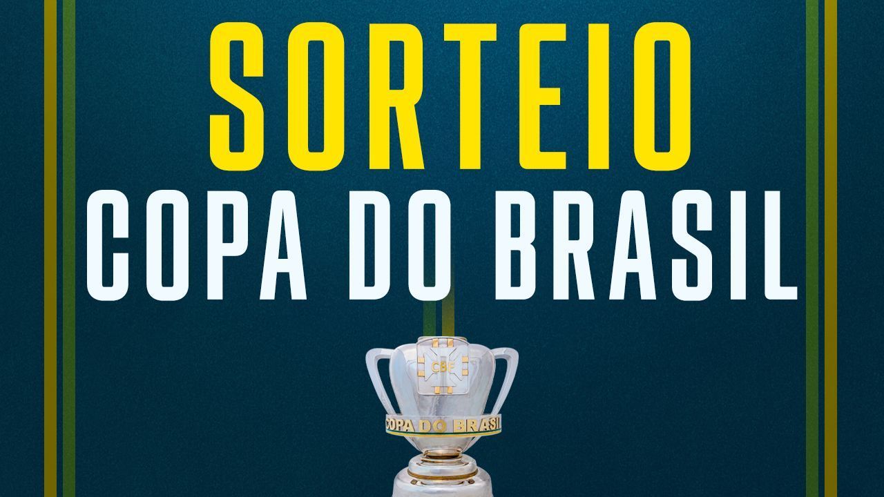 SORTEIO DA COPA DO BRASIL AO VIVO: ONDE ASSISTIR, HORÁRIO, REGRAS DAS  QUARTAS DE FINAL E PREMIAÇÃO 